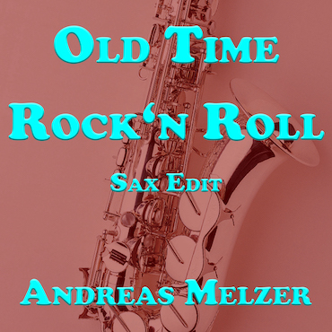 Old Time Rock'n Roll SAX