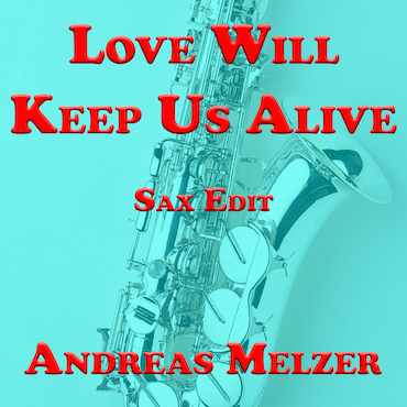 Will Keep Us Alive SAX