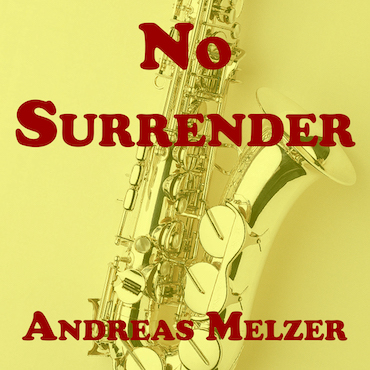 No Surrender Sax